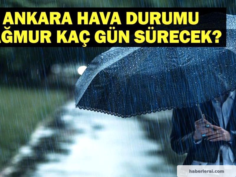 Ankara'nın Gökyüzünden Damlalar: Meteoroloji'den 5 Günlük Hava Durumu...