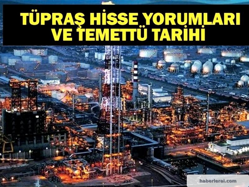 Tüpraş Yatırımcıları Merakla Bekliyor: Temettü Tarihi ve Miktarı Ne...